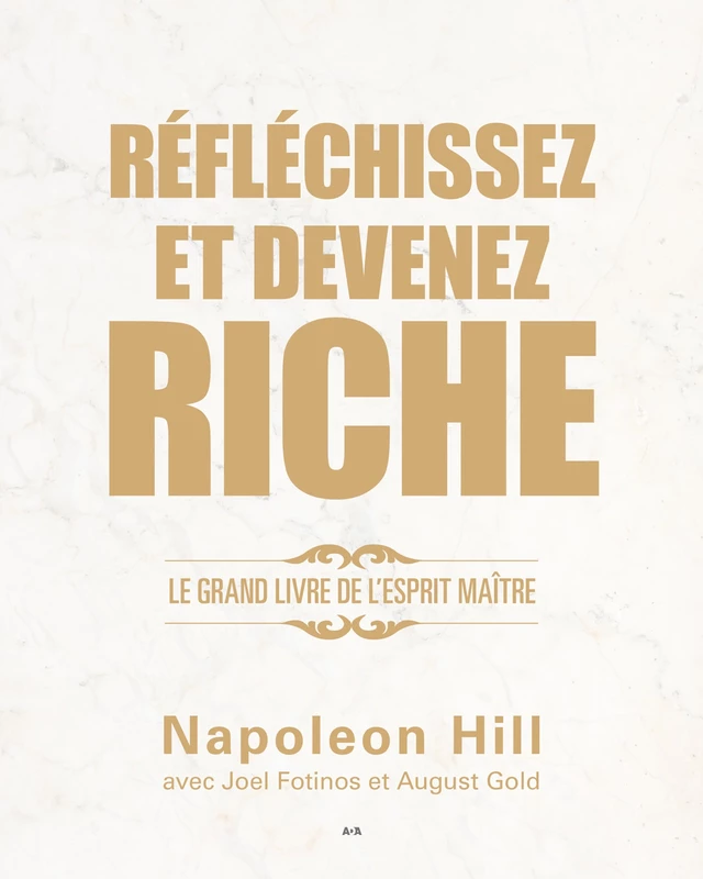 Réfléchissez et devenez riche - Napoleon Hill - Éditions AdA