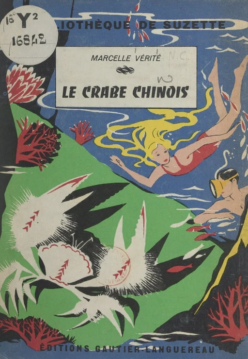 Le crabe chinois - Marcelle Vérité - (Gautier Languereau) réédition numérique FeniXX