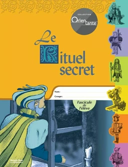 Le Rituel secret / Fascicule de l'élève