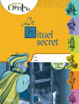 Le Rituel secret / Fascicule de l'élève