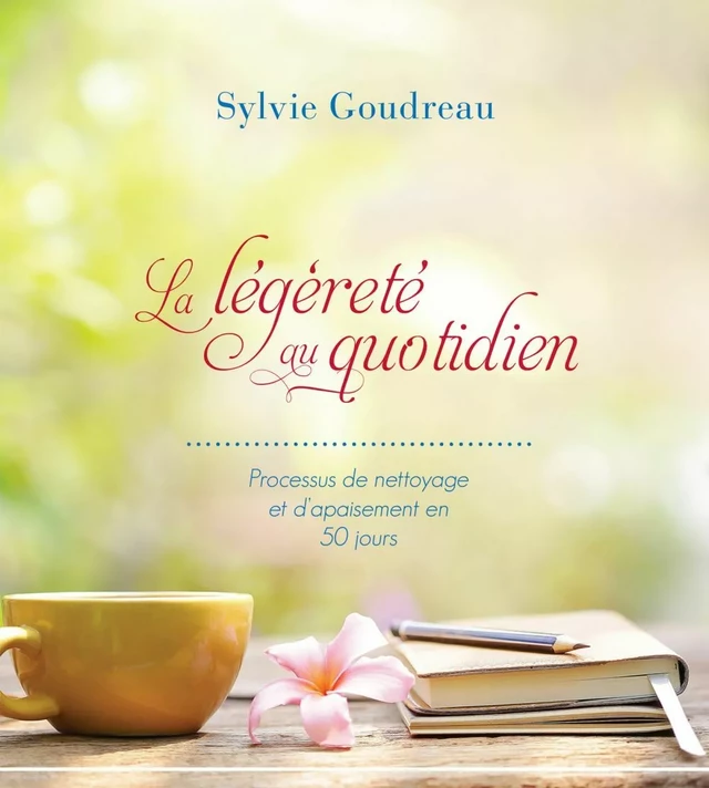 La légèreté au quotidien - Sylvie Goudreau - Éditions AdA