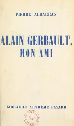 Alain Gerbault, mon ami