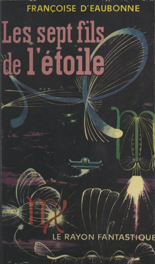 Les sept fils de l'étoile - Françoise d'Eaubonne - (Hachette) réédition numérique FeniXX