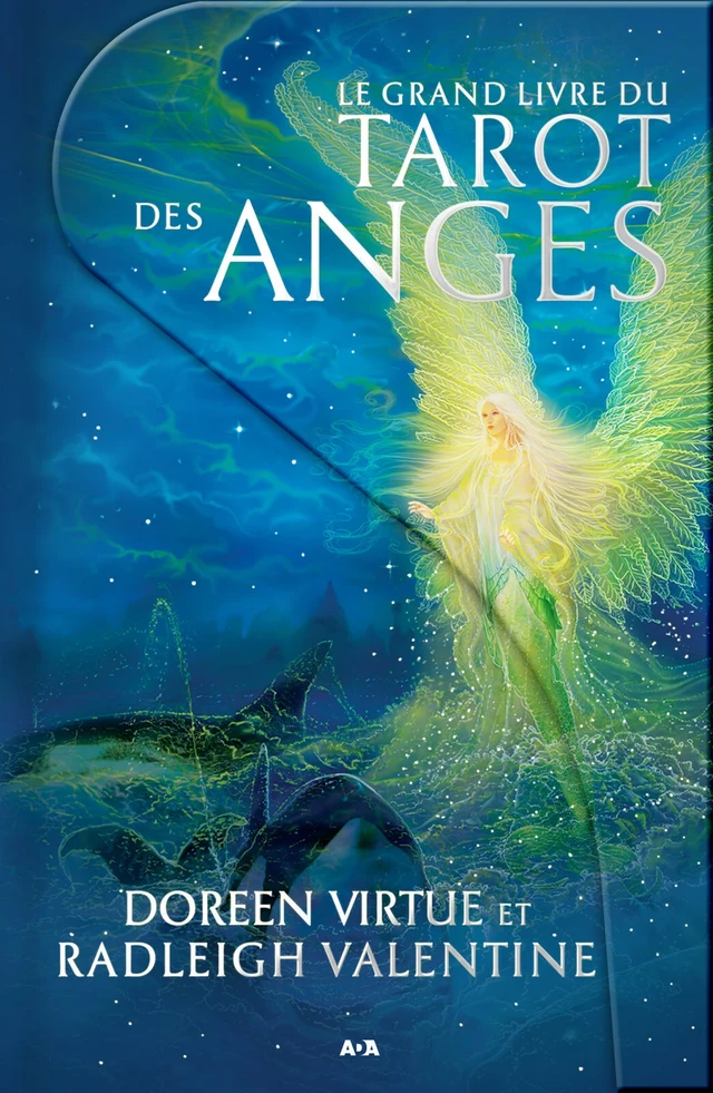 Le grand livre du Tarot des anges - Doreen Virtue, Radleigh Valentine - Éditions AdA