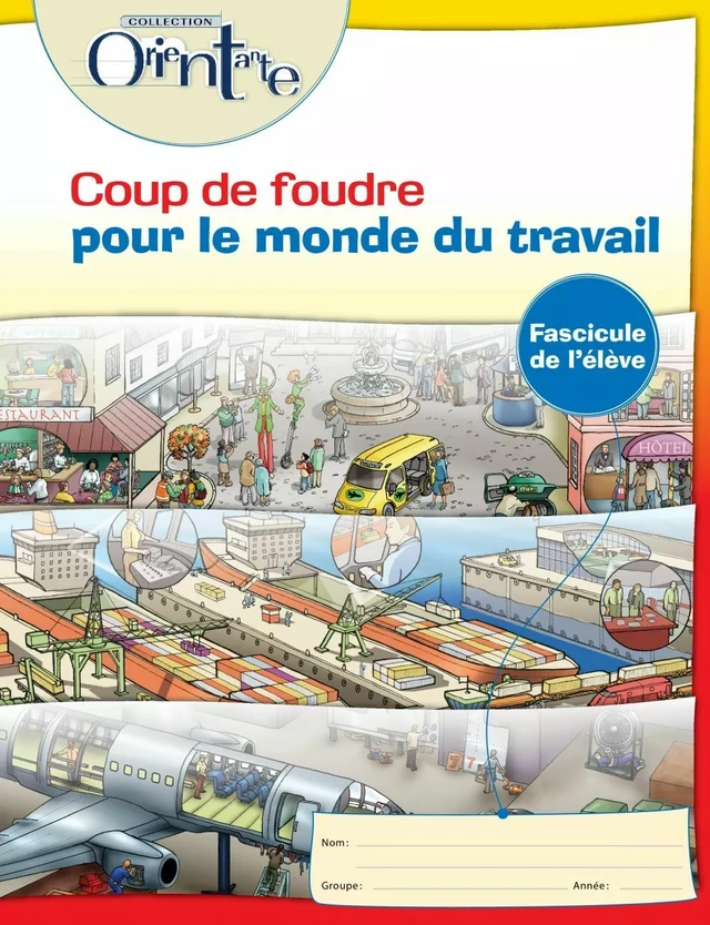 Coup de foudre pour le monde du travail / Fascicule l'élève - Septembre éditeur - Septembre éditeur