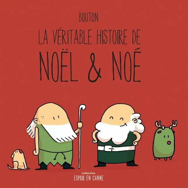 La véritable histoire de Noël & Noé - Sylvain Bouton - Éditions AdA