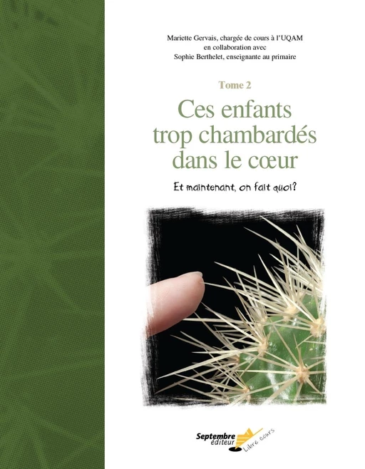 Ces enfants trop chambardés dans le coeur /Tome2 - Mariette Gervais, Sophie Berthelet - Septembre éditeur