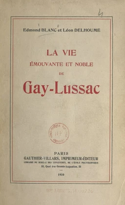 La vie émouvante et noble de Gay-Lussac