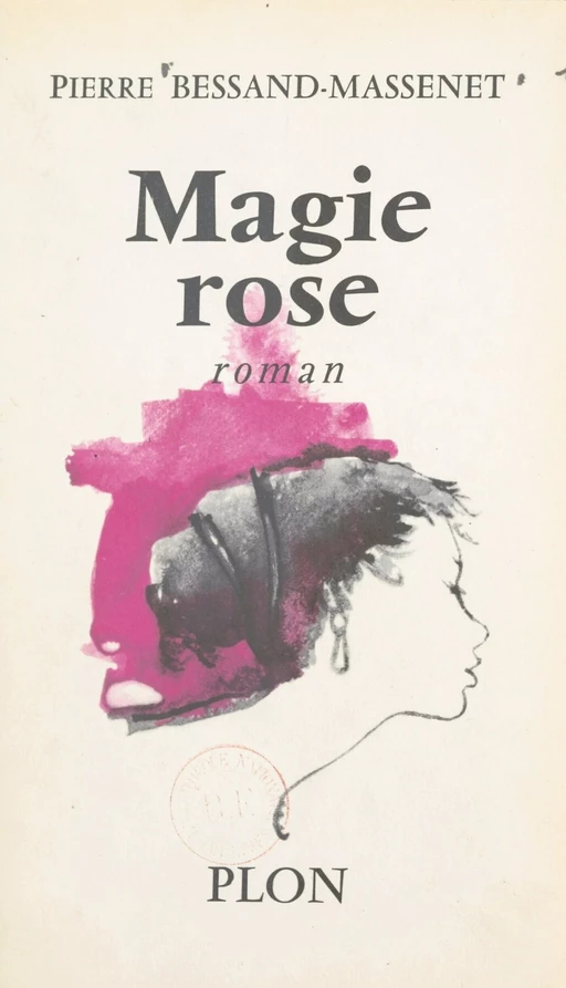 Magie rose - Pierre Bessand-Massenet - (Presses de la Renaissance) réédition numérique FeniXX