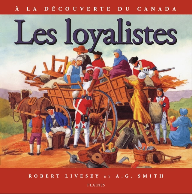 Les loyalistes - Robert Livesey - Éditions des Plaines