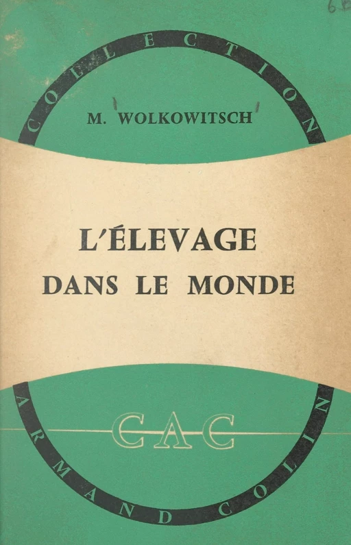 L'élevage dans le monde - Maurice Wolkowitsch - (Armand Colin) réédition numérique FeniXX