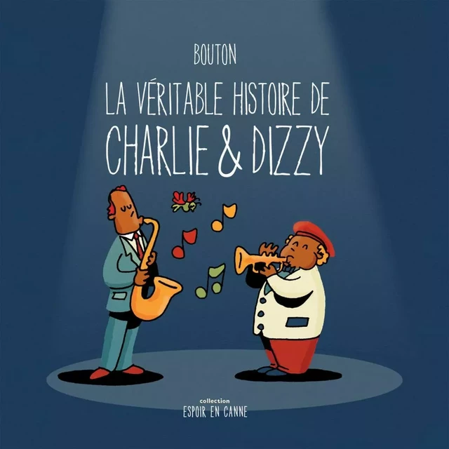 La véritable histoire de Charlie & Dizzy - Sylvain Bouton - Éditions AdA