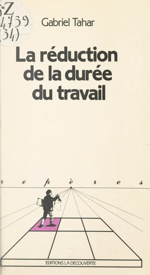 La réduction de la durée du travail - Gabriel Tahar - (La Découverte) réédition numérique FeniXX