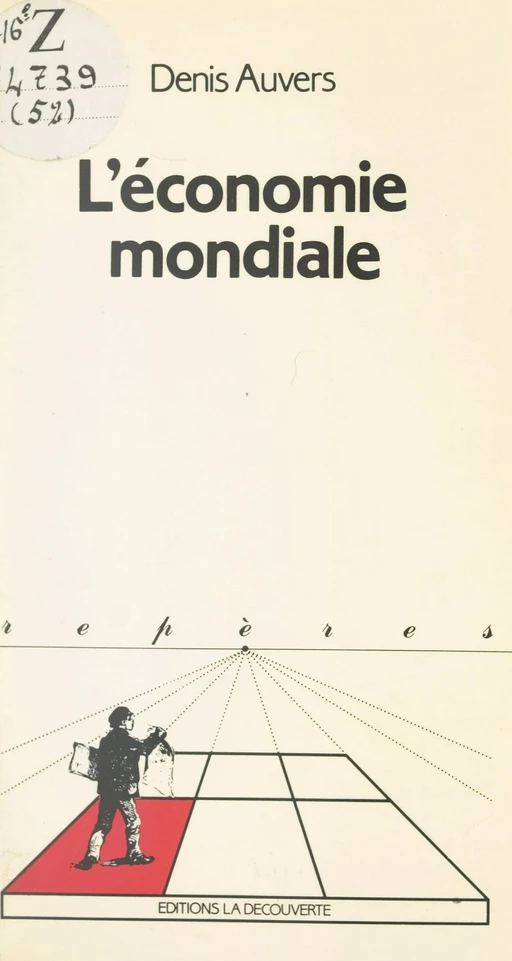 L'économie mondiale - Denis Auvers - (La Découverte) réédition numérique FeniXX