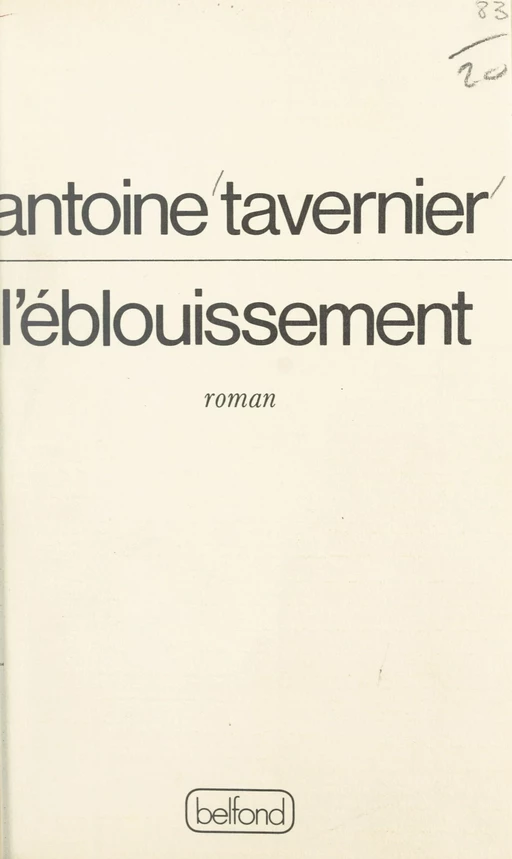 L'éblouissement - Antoine Tavernier - (Belfond) réédition numérique FeniXX