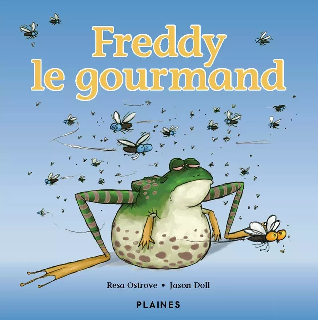 Freddy le gourmand - Resa Ostrove, Jason Doll - Éditions des Plaines