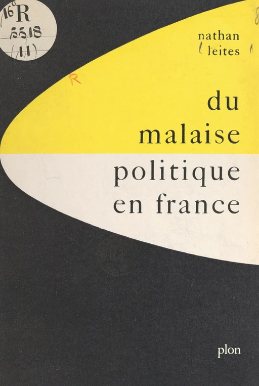 Du malaise politique en France - Nathan Leites - (Plon) réédition numérique FeniXX