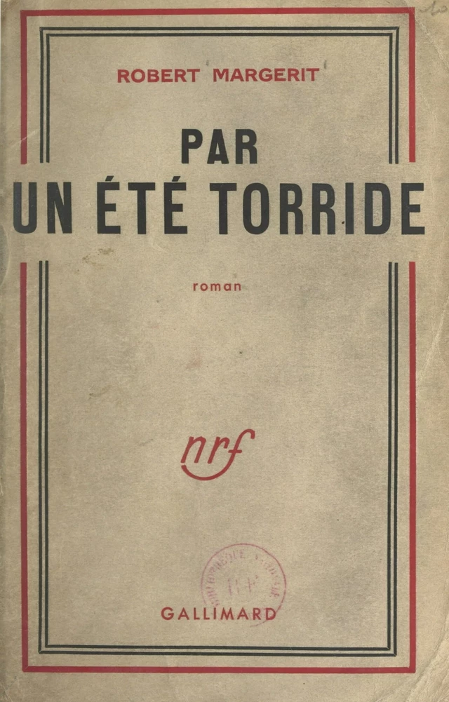 Par un été torride - Robert Margerit - (Gallimard) réédition numérique FeniXX