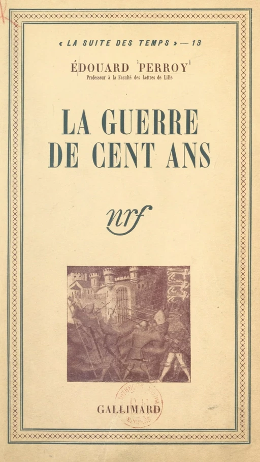 La Guerre de Cent ans - Édouard Perroy - (Gallimard) réédition numérique FeniXX