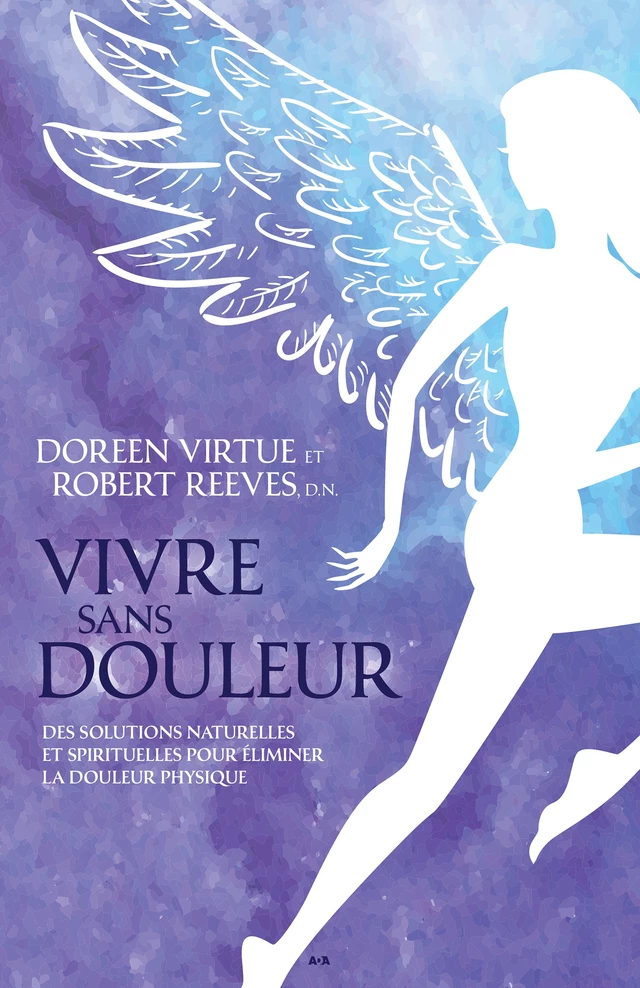 Vivre sans douleur - Doreen Virtue, Robert Reeves - Éditions AdA