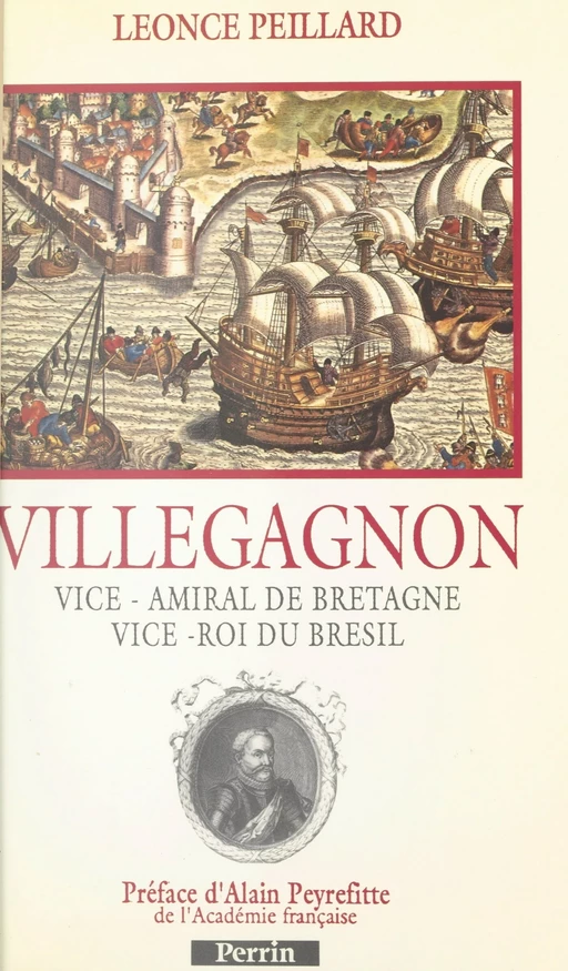 Villegagnon - Léonce Peillard - (Perrin) réédition numérique FeniXX