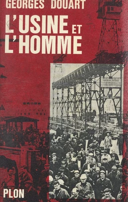 L'usine et l'homme