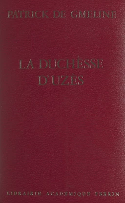 La duchesse d'Uzès, 1847-1933