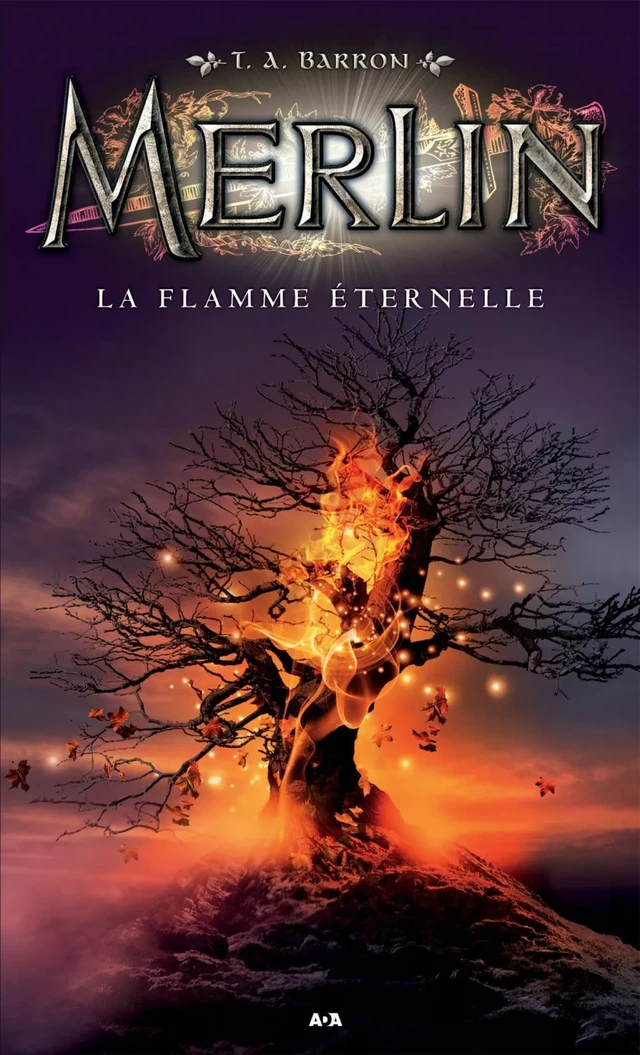 La flamme éternelle - T. A. Barron - Éditions AdA