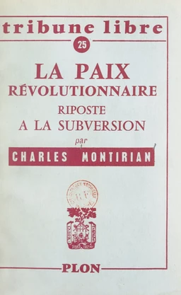 La paix révolutionnaire, riposte à la subversion