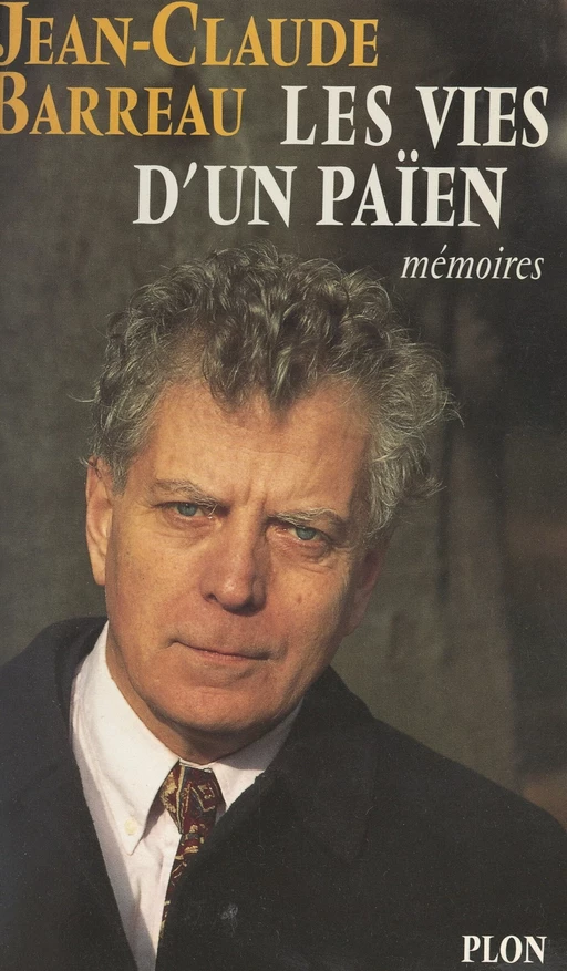 Les vies d'un païen - Jean-Claude Barreau - (Plon) réédition numérique FeniXX