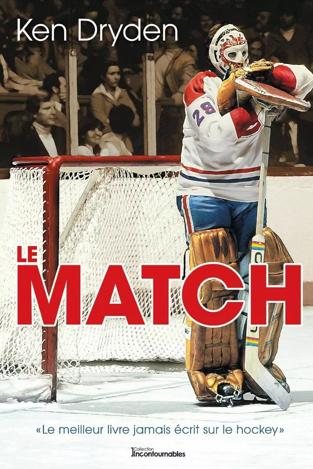 Le Match - Ken Dryden - Éditions AdA