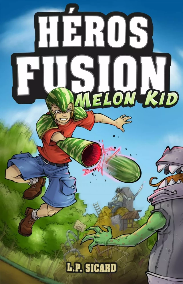 Héros fusion - Melon Kid - L.P. Sicard - Éditions AdA