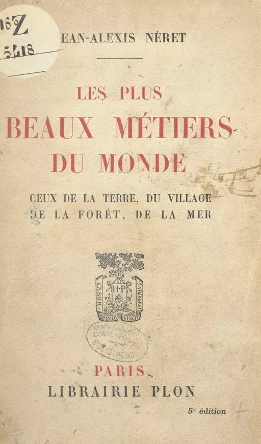 Les plus beaux métiers du monde : ceux de la terre, du village, de la forêt, de la mer -  Collectif - (Plon) réédition numérique FeniXX