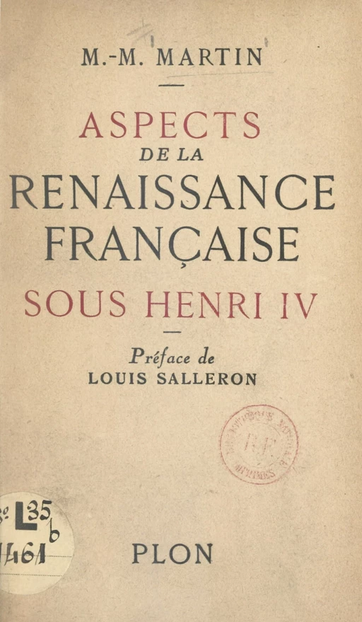 Aspects de la Renaissance française sous Henri IV - Marie-Madeleine Martin - (Plon) réédition numérique FeniXX