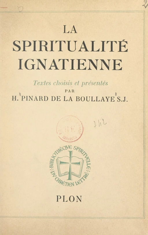 La spiritualité ignatienne - Henry Pinard - (Plon) réédition numérique FeniXX