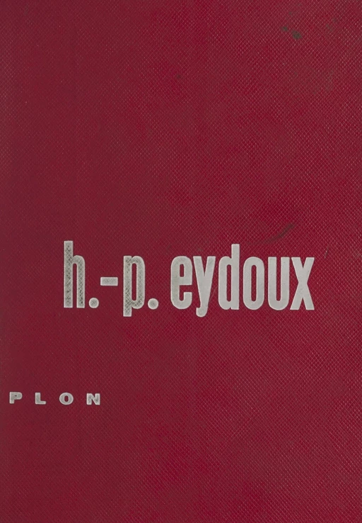 Monuments et trésors de la Gaule : les récentes découvertes archéologiques - Henri Paul Eydoux - (Plon) réédition numérique FeniXX