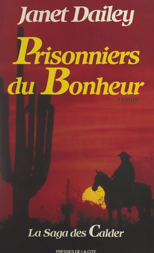 Prisonniers du bonheur - Janet Dailey - (Presses de la Cité) réédition numérique FeniXX