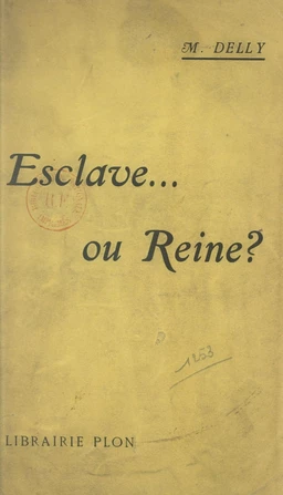 Esclave... ou reine ?