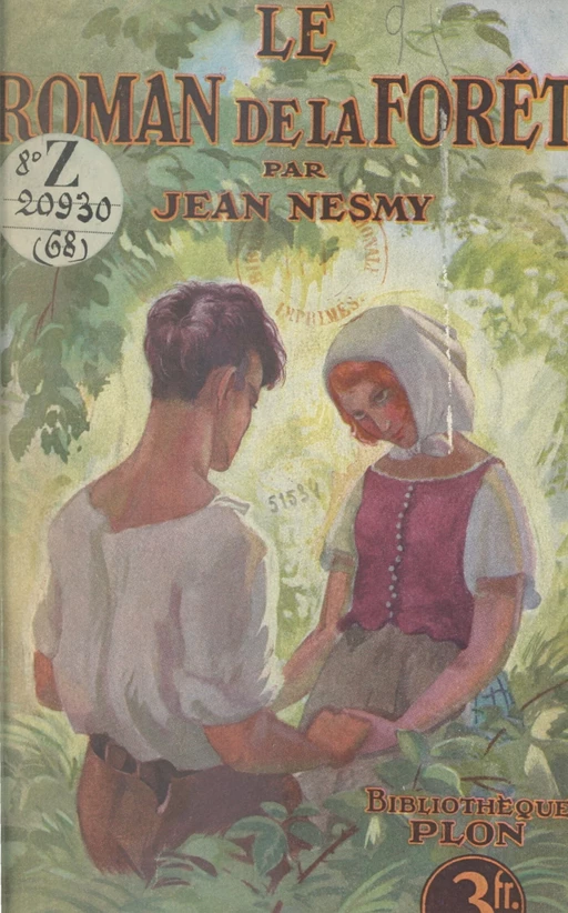 Le roman de la forêt - Jean Nesmy - (Plon) réédition numérique FeniXX