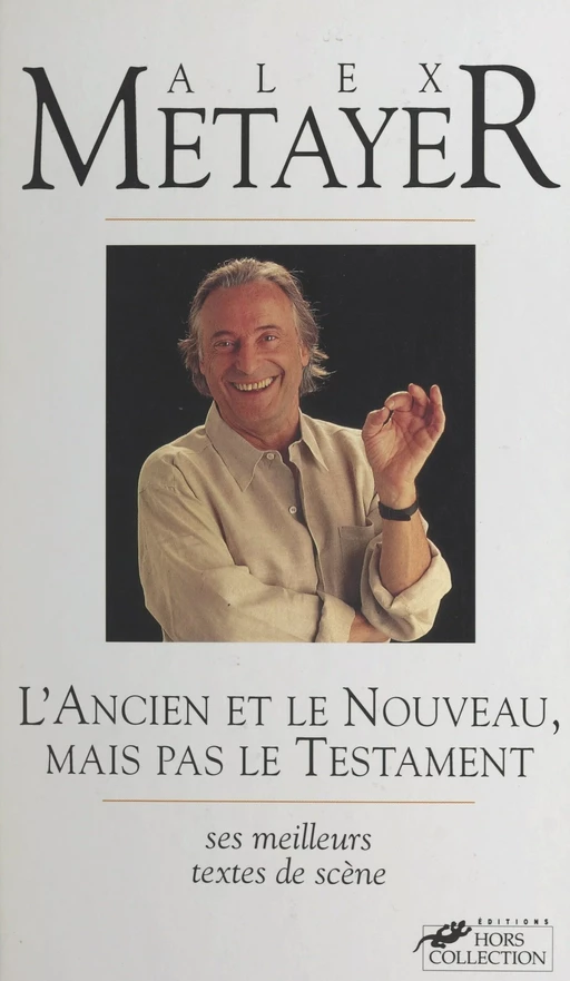 L'ancien et le nouveau, mais pas le Testament - Alex Métayer - (Hors collection) réédition numérique FeniXX