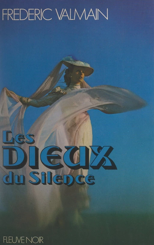 Les dieux du silence - Frédéric Valmain - (Fleuve Éditions) réédition numérique FeniXX