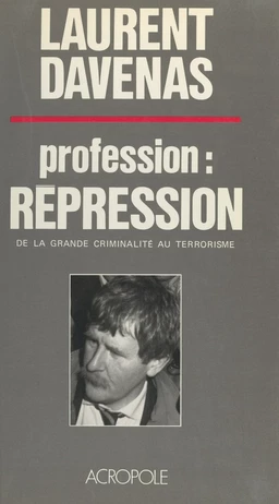 Profession : répression