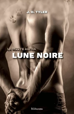 La meute Alpha, tome 3 - Lune noire