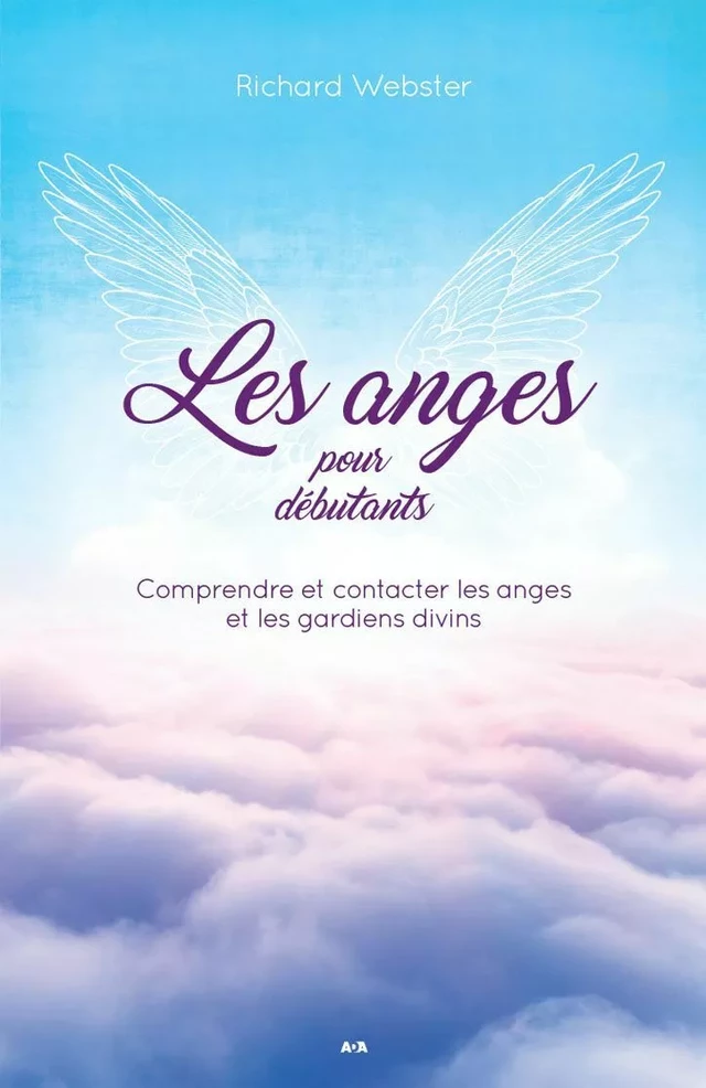 Les Anges pour Débutants - Richard Webster - Éditions AdA