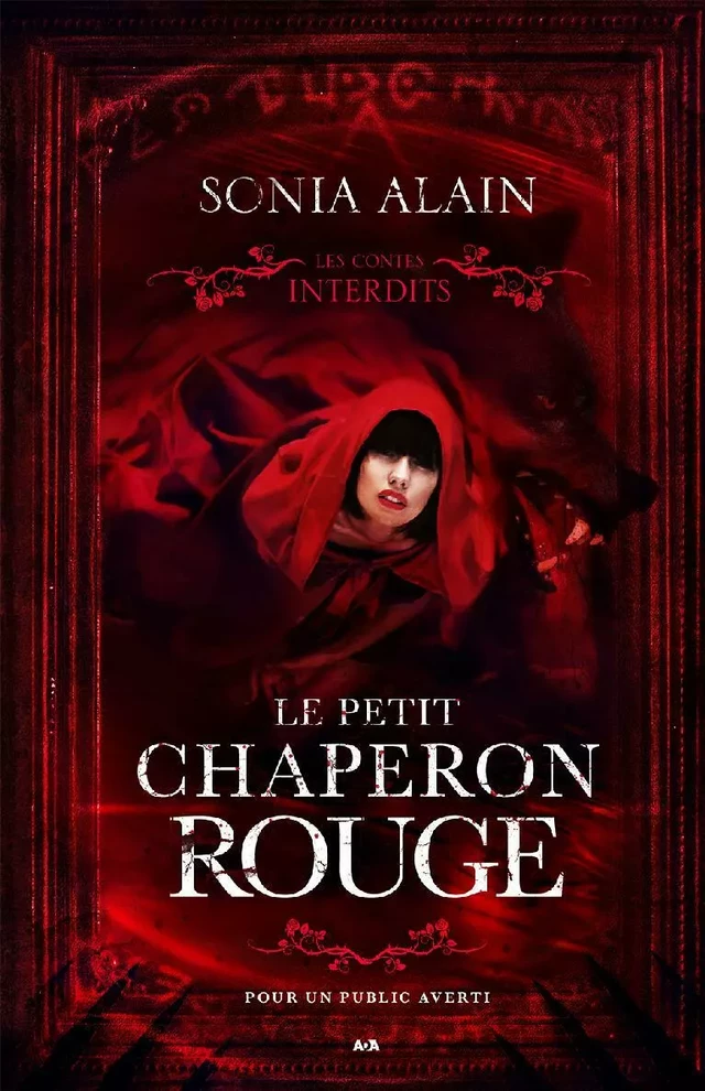 Les contes interdits - Le petit chaperon rouge - Sonia Alain - Éditions AdA