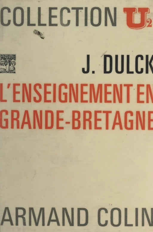 L'enseignement en Grande-Bretagne - Jean Dulck - (Armand Colin) réédition numérique FeniXX