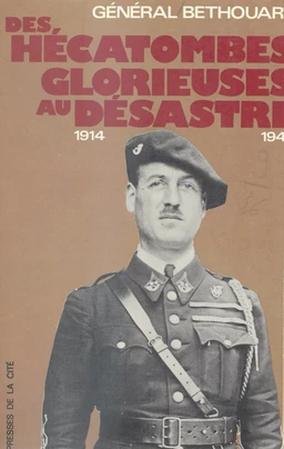 Des hécatombes glorieuses au désastre, 1914-1940