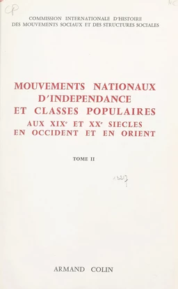 Mouvements nationaux d'indépendance et classes populaires, aux XIXe et XXe siècles, en Occident et en Orient (2)