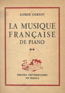 La musique française de piano (2). Maurice Ravel, Saint-Saëns, Vincent d'Indy, Florent Schmitt, Déodat de Séverac, Maurice Emmanuel