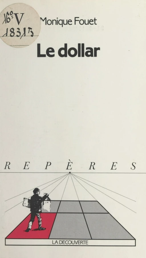 Le dollar - Monique Fouet - (La Découverte) réédition numérique FeniXX